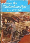 Book cover of I Drove the Cheltenham Flyer  by STREET, J.W. 